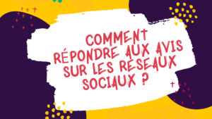 Comment répondre aux avis sur les réseaux sociaux